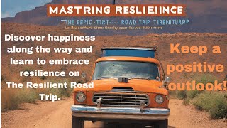 "RESILIENT ROAD TRIP: Navigating Life's Challenges & Triumphs"