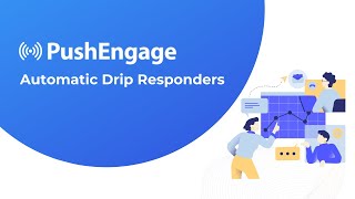 Automatic Drip Responders