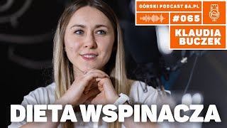 Klaudia Buczek. Dieta wspinacza. Podcast Górski 8a.pl #065