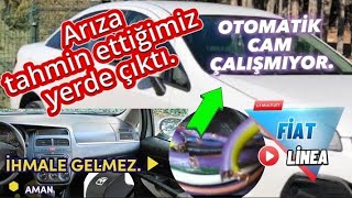 Fiat Linea 1.3 Multijet otomatik Cam Açılmıyor. Arıza tahmin ettiğim yerden çıktı. KRONİK ARIZAYMIŞ.