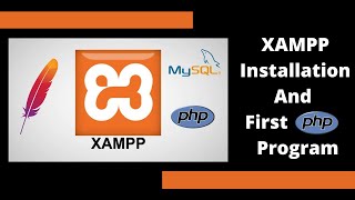 How to install XAMPP | First PHP program | php | Apache | mysql