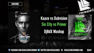 KAAZE vs DubVision - Sin City vs Primer (DjBdX Mashup)