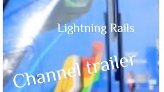 Lightning Rails channel trailer