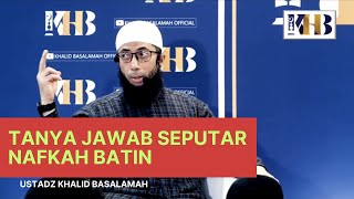 TANYA JAWAB SEPUTAR NAFKAH BATIN || USTADZ KHALID BASALAMAH || TERBARU