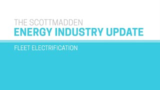 ScottMadden - Fleet Electrification - Spring 2021 EIU | Trailer