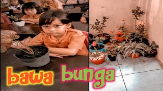 bawa bunga ke sekolah 🤠