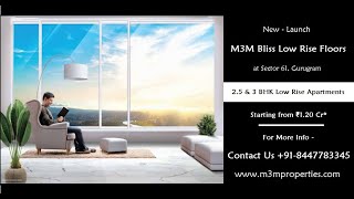 M3M Bliss Low Rise Floors - It Has Everything Desire in Your Dreams At Sector 61, Gurugram