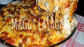 Maggi Lasagna | Foodies' Laboratory