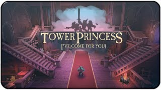 TOWER PRINCESS I've come for you