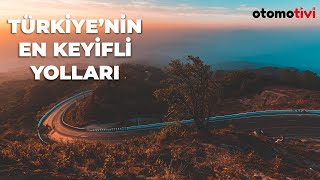 TÜRKİYE'NİN EN KEYİFLİ YOLLARI! | Otomotivi