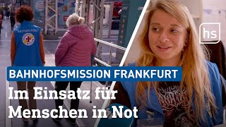 Bahnhofsmission Frankfurt: Ein Ort für alle Menschen, die Hilfe benötigen | hessenschau