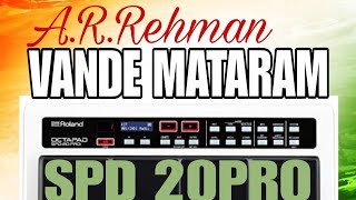 A.R. REHMAN Vande Matram Song Patch SPD 20 PRO |  SPD 20 PRO Patch Edit | vande Mataram Song Patch