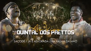 Sacode - Já é Alvorada - Na Palma da Mão - Quintal dos Prettos [DVD Oficial]