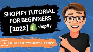 Shopify Tutorial For Beginners 2022 [IN 20 MINS]