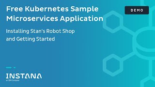 Free Kubernetes Sample Microservices Application - Installing Stan's Robot Shop and Getting Started