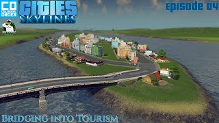 Cities Skylines - Bridging Into Tourism - #04