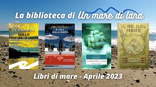 La biblioteca di "Un mare di lana": libri di mare - Aprile 2023