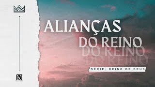 ALIANÇAS DO REINO  | Pr. OSVALDO CAVALCANTE