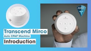 Introduction to the Transcend Micro Auto CPAP Machine