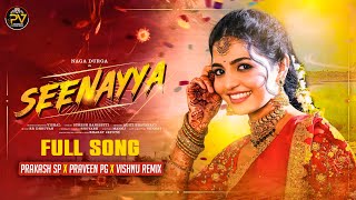 O BAVA SEENAYYA FOLK SONG DHOL MIX BY DJ PRAKASH SP & DJ PRAVEEN PG & VISHNU REMIX