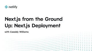 Next.js from the Ground Up: Next.js Deployment