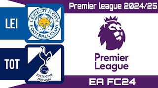 FC24 | Leicester city vs Spurs | Premier league 2024/25 | Full match