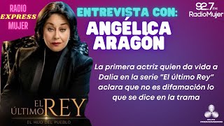 ENTREVISTA EN EXCLUSIVA CON ANGÉLICA ARAGÓN | RADIO MUJER EXPRESS