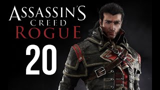 Полное прохождение ► Assassin's Creed: Rogue ►[ЗАЧИСТКА ПОСЛЕДНИХ ЛОКАЦИЙ] #20