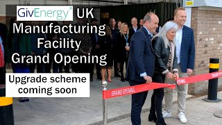 GivEnergy UK manufacturing facility grand opening - plus upgrade scheme coming soon