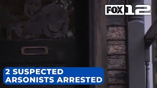 Arsonists arrested in Portland