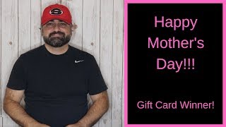 Happy Mother's Day!!!  Gift Card Winner!