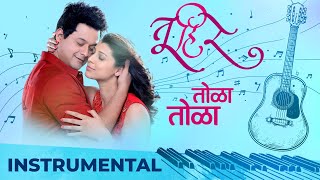 Tola Tola - तोळा तोळा | Instrumental | Romantic Song | Tu Hi Re | Swapnil Joshi | Tejaswini Pandit