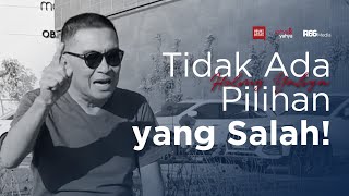 Hidup Itu Pilihan! Beranikan Memilih Karena Tidak Ada yang Salah Dari Sebuah Pilihan