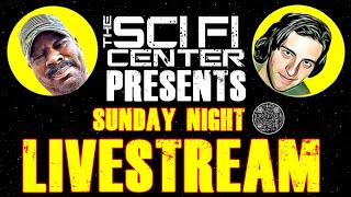 Sunday Night Livestream , The Sci Fi Center Presents