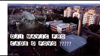 DJI Mavic Pro Voo final do dia !! testando em FCC !!