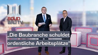 Kompetenzbündelung für Fortschritt in Bautechnik, Nachhaltigkeit & Karrieren | SOLID Bau TV