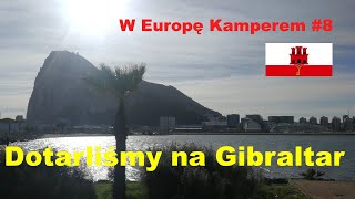 Gibraltar - 👍 Cel podróży osiągnięty 🚐 W Europę Kamperem #8