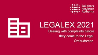 LEGALEX 2021 | Dealing with complaints before they come to the Legal Ombudsman