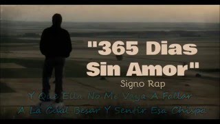 '♥ Signo Rap   365 Dias Sin Amor ♥' Letra HD Oficial