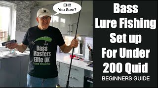 Bass Lure Fishing Set Up For Under 200 Quid - Are You Sure?