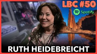 Ruth Heidebreicht | LBC #50