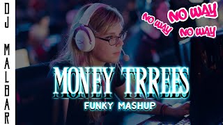 DJ MONEY TREES (NO WAY)‼️ FUNKY MASHUP TIK-TOK - MALBAR REMIX TERBARU FULL BASS 2K23