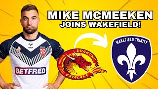 Wakefield Trinity SIGN Mike McMeeken! Daryl Powell REACTS!