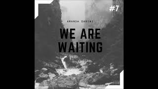 We are Waiting - Amanda Zabini