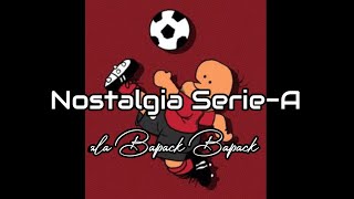 Nostalgia Serie A ala bapak bapak