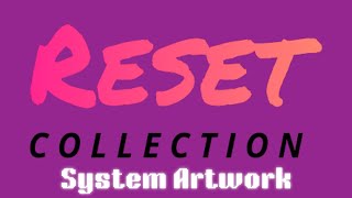 RESET Collection - System Artwork