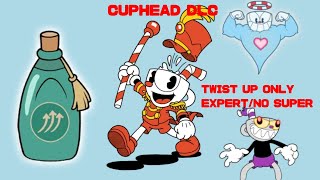 Can I Beat Cuphead's DLC With Twist Up ONLY? (EXPERT/NO SUPERS)