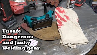 Unsafe welding gear........