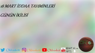 18 Mart İddaa Tahminleri | Günün İkilisi