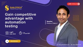 Gain Competitive Advantage with Automation Testing I Sailotech Live Webinar I 14th July'2022